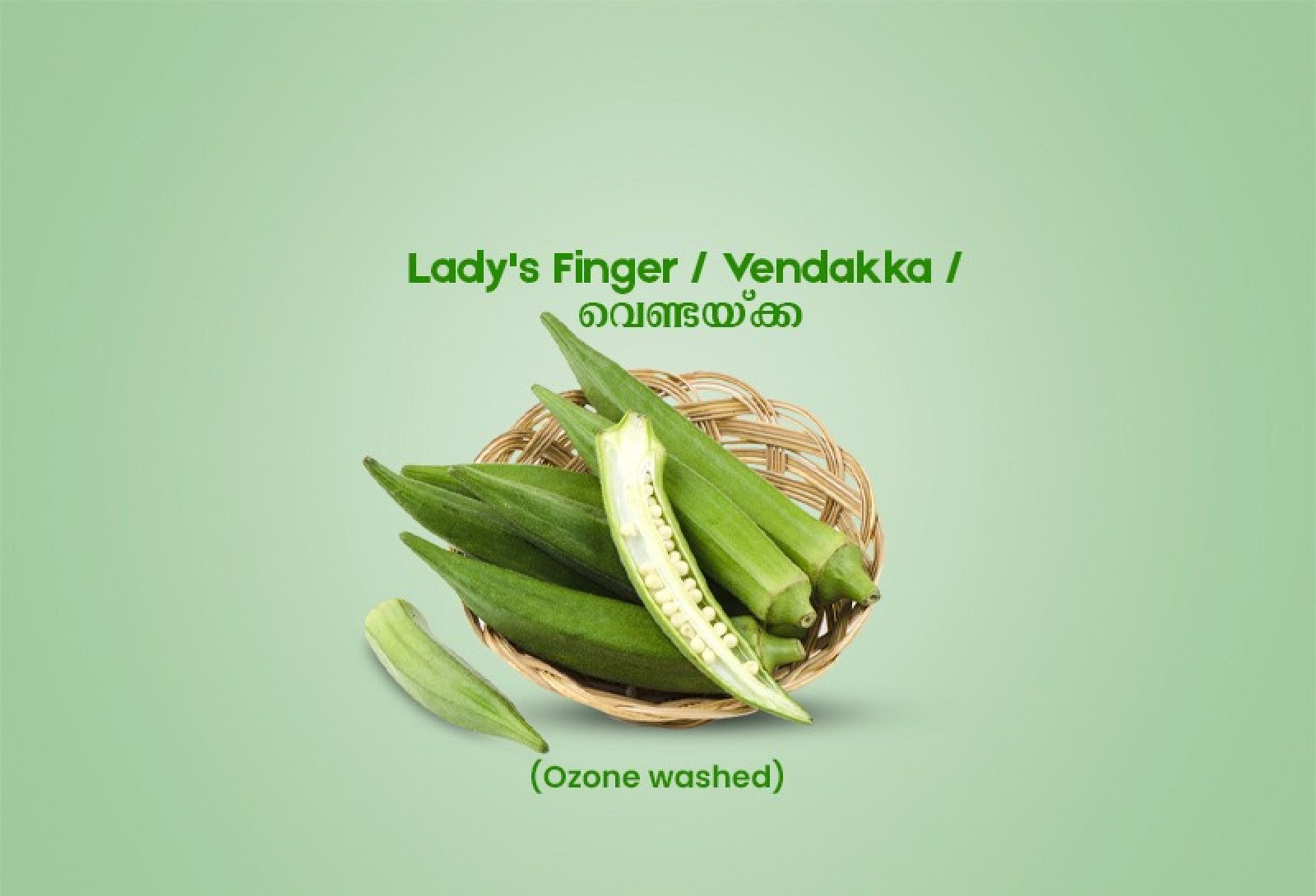 Lady's Finger / Vendakka / വെണ്ടയ്ക്ക - 250gm Pack (Ozone washed)